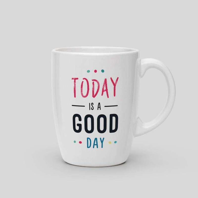 Mug Today is a good day Studio Design - 1
